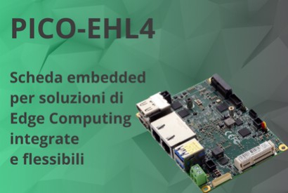 Scheda embedded PICO-EHL4 per soluzioni di Edge Computing integrate e flessibili