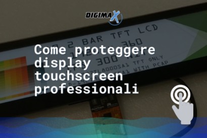 Come proteggere i display touchscreen professionali - Digimax